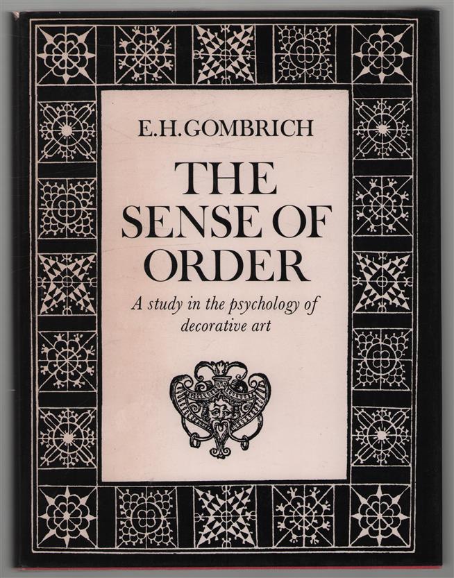 The sense of order : a study in the psychology of decorative art