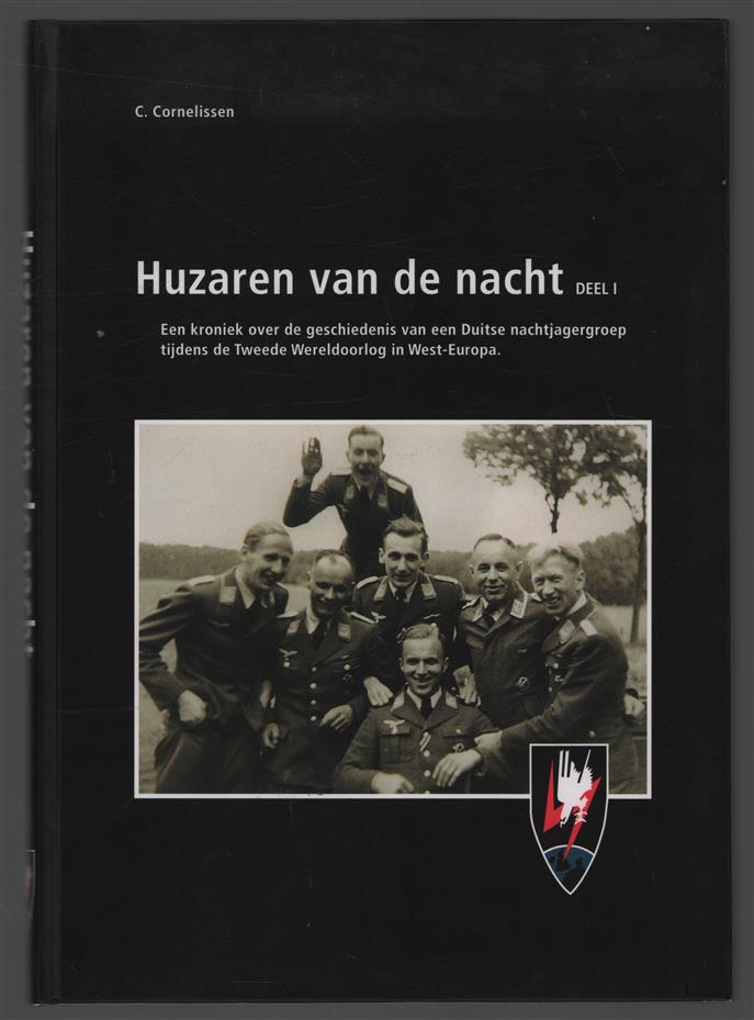 Huzaren van de nacht : een kroniek over de geschiedenis van een Duitse nachtjagergroep tijdens de Tweede Wereldoorlog in West-Europa Dl. 1,