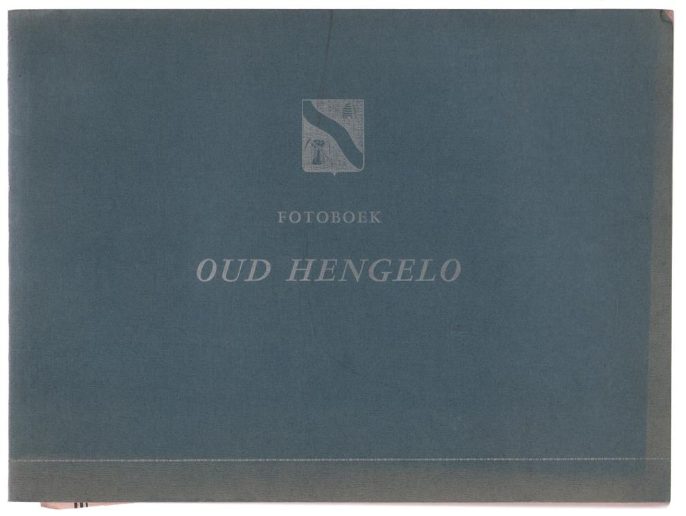 Fotoboek oud Hengelo : verzameling van foto's, enz. uit het verleden der stad geplaatst in het Hengelosch Dagblad in de jaren 1955-1957