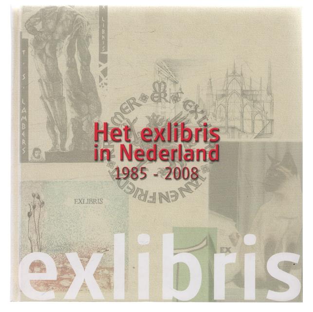 Het exlibris in Nederland, 1985-2008, een overzicht van het boekmerk vervaardigd door Nederlandse grafici tussen 1985 en 2008