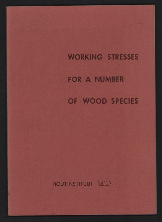 Working stresses for a number of wood species.