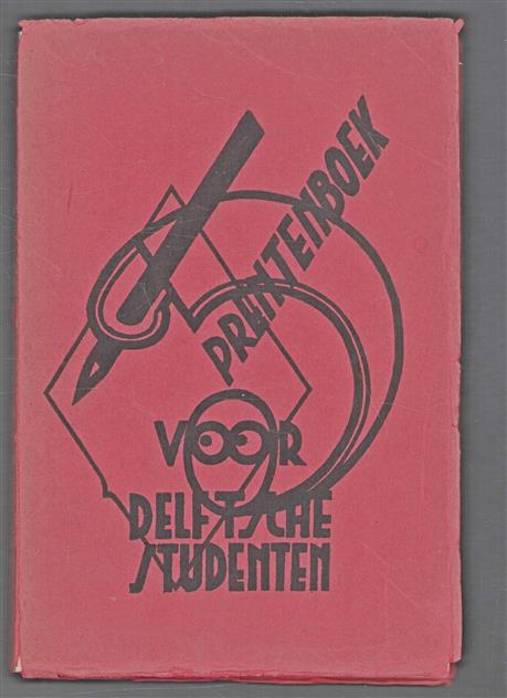 Prentenboek voor Delftsche studenten, zijnde een bloemlezing uit de teekeningen in den Delftschen studentenalmanak van 1900-1931
