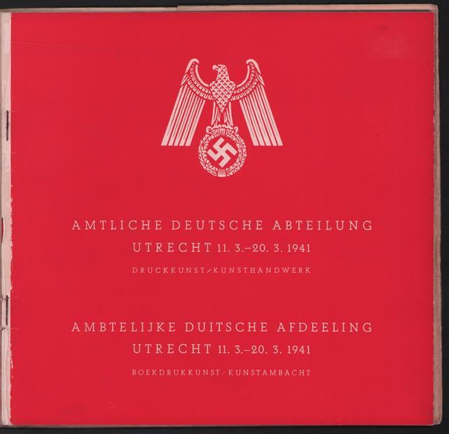 Amtliche deutsche Abteilung Utrecht, 11.3-20.3.1941 : Druckkunst, Kunsthandwerk = Ambtelijke Duitsche afdeeling Utrecht, 11.3-20.3.1941 : boekdrukkunst, kunstambacht.