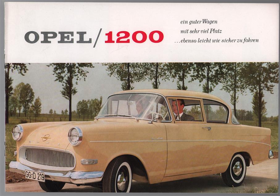 (AUTO FOLDER - CAR BROCHURE) Opel / 1200 ein guter Wagen mit sehr viel Platz ebenso leicht wie sicher zu fahren