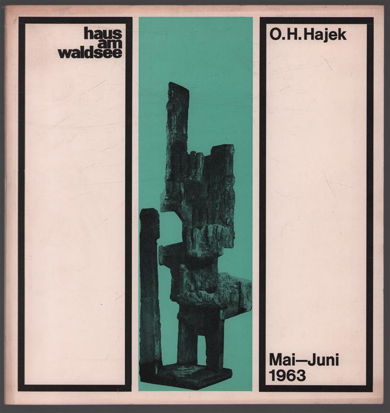 Otto Herbert Hajek Plastiken, Reliefs, Schreibschriften, Zeichnungen, Lithographien ; Haus am Waldsee, Berlin-Zehlendorf, [Mai - Juni 1963]