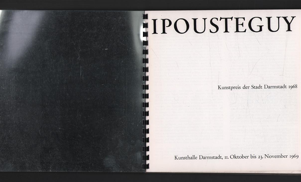 Ipousteguy : [Ausstellung] Kunsthalle Darmstadt, 11. Oktober bis 23 November 1969