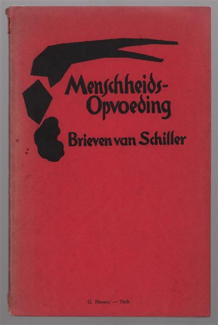 Menschheidsopvoeding : brieven van Schiller aan den Hertog von Augustenburg en Graaf von Schimmelmann