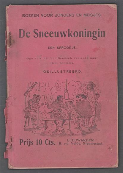De sneeuwkoningin ; opnieuw uit het Deensch vertaald naar Hans Andersen.