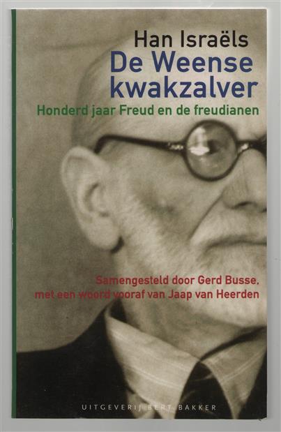 De Weense kwakzalver : honderd jaar Freud en de freudianen