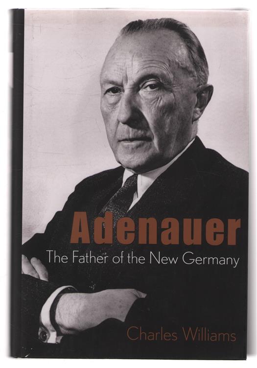 Adenauer : the father of the new Germany