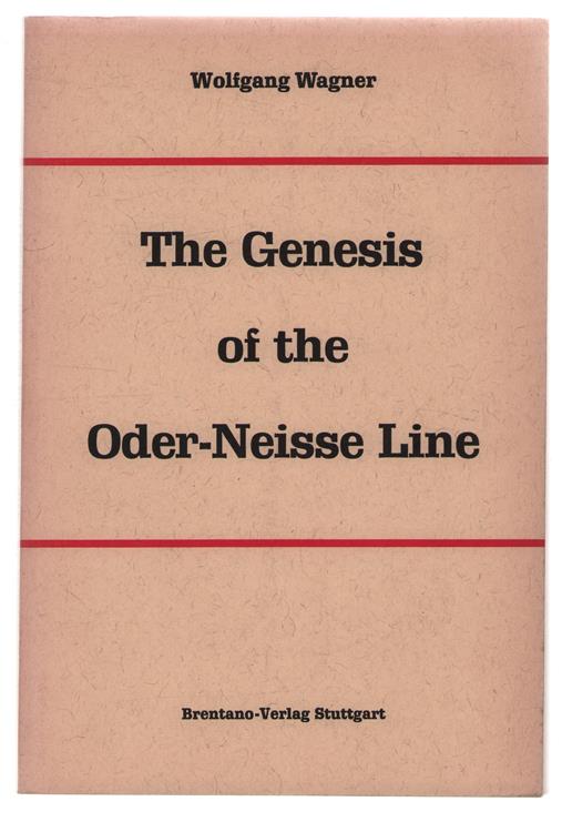 The genesis of the Oder-Neisse line : a study in the diplomatic negotiations during World War II