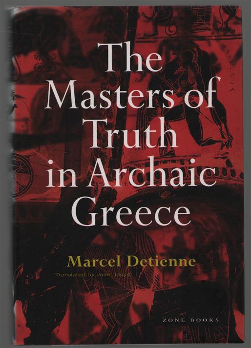 The masters of truth in archaic Greece