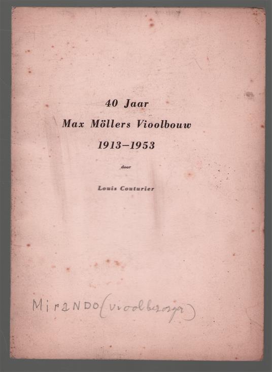 40 jaar Max Mollers vioolbouw 1913-1953