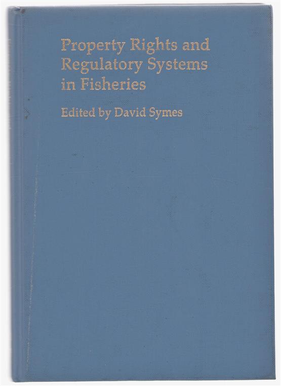 Property rights and regulatory systems in fisheries