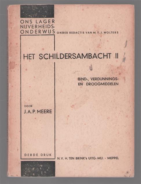 Het schildersambacht II: Schildersmaterialen : bind- verdunnings- en droogmiddelen, Het schildersambacht