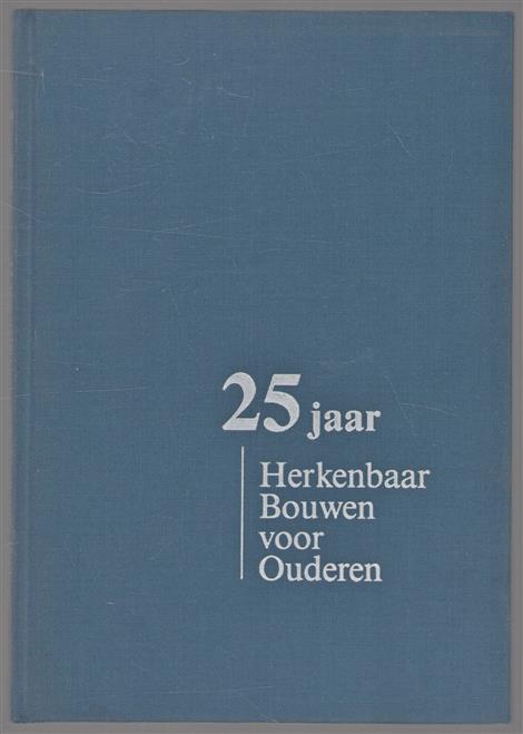 25 jaar herkenbaar bouwen voor ouderen