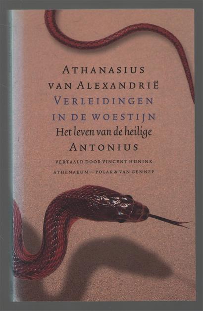 Verleidingen in de woestijn : het leven van de heilige Antonius