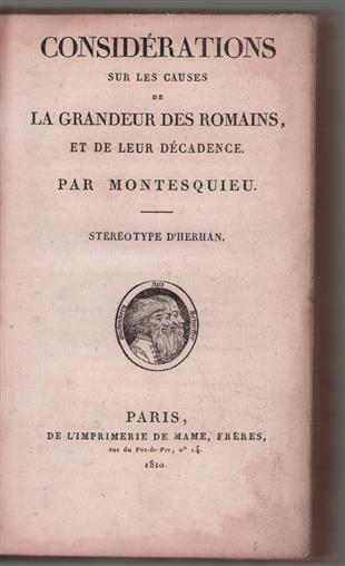 Considerations sur les causes de la grandeur des Romains, et de leur décadence : [avec le] dialogue de Sylla et d'Eucrate [et la] Dissertation sur la politique des Romains dans la religion