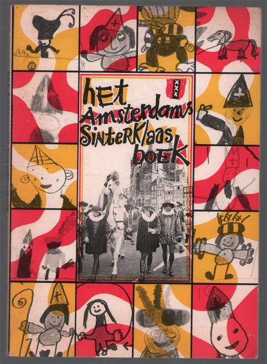 Het Amsterdams Sinterklaasboek : terugblik op activiteiten van gouden ICA