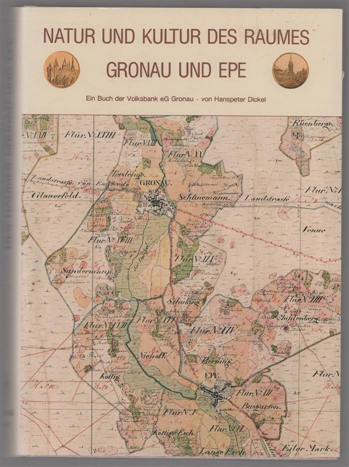 Natur und Kultur des Raumes Gronau und Epe : mit einem herausnehmbaren Atlas von Gronau und Epe : ein Buch der Volksbank eG Gronau