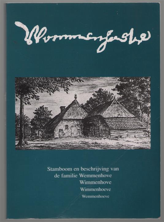 Stamboom en beschrijving van de familie : Wemmenhove - Wimmenhove - Wimmenhoeve - Wemmenhoeve