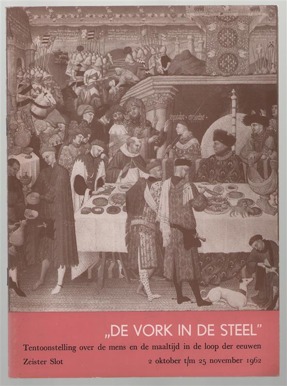 De vork in de steel, tentoonstelling over de mens en de maaltijd in de loop der eeuwen, van 2 oktober t