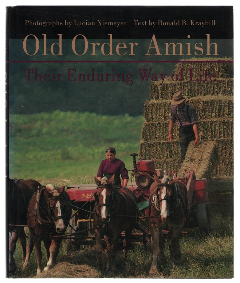 Old order Amish : their enduring way of life