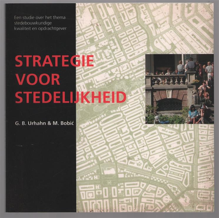 Strategie voor stedelijkheid : een studie over het thema stedebouwkundige kwaliteit en opdrachtgever