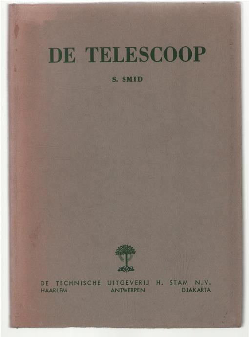 De telescoop : handleiding voor het maken van een telescoop en gids voor practische waarneming