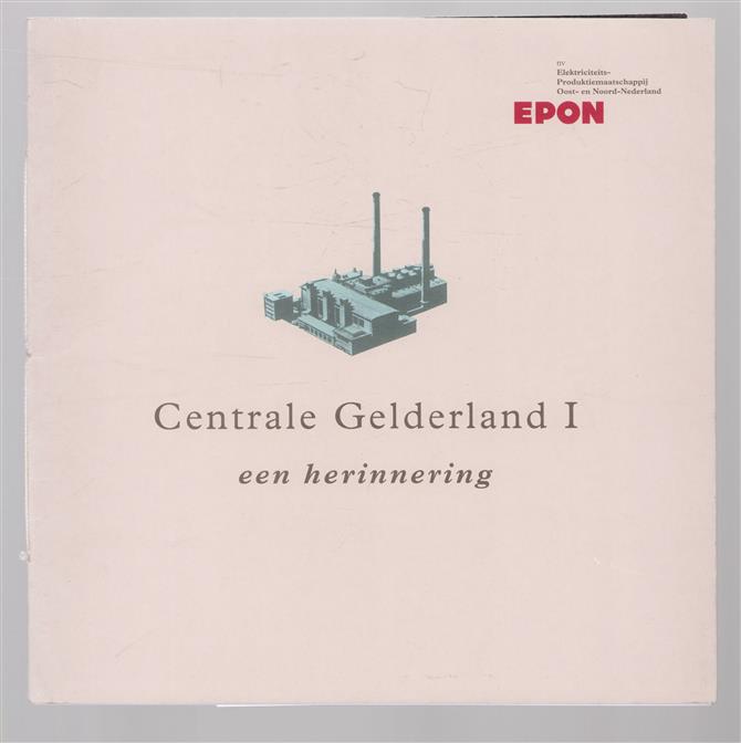 Centrale Gelderland I - Een herinnering.