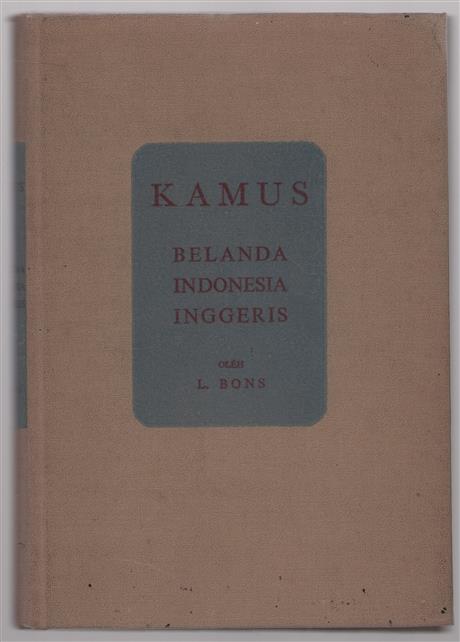 Kamus Belanda-Indonesia-Inggeris : edjaan bahasa Inggeris menurut bunjinja