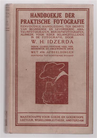 Handboekje der praktische fotografie, eenvoudige handleiding ten dienste van beginnende en gevorderde amateurfotografen, beroepsfotografen, alsmede voor iedere belangstellende in de fotografie