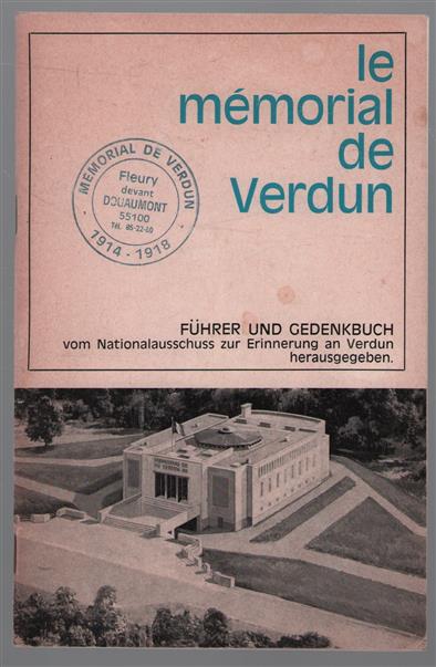 Le Memorial de Verdun : Fuhrer und Gedenkbuch vom Nationalausschuss zur Erinnerung an Verdun hrsg.