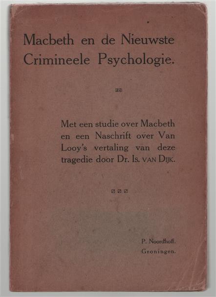 Macbeth en de nieuwste crimineele psychologie. .Met een studie over Macbeth en een naschrift over Van Looy's vertaling van deze tragedie