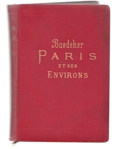 Paris et ses environs : manuel du voyageur / par Karl Baedeker. - 16. éd.