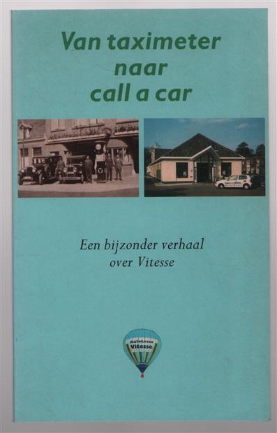 Van taximeter naar call a car, een bijzonder verhaal over Vitesse