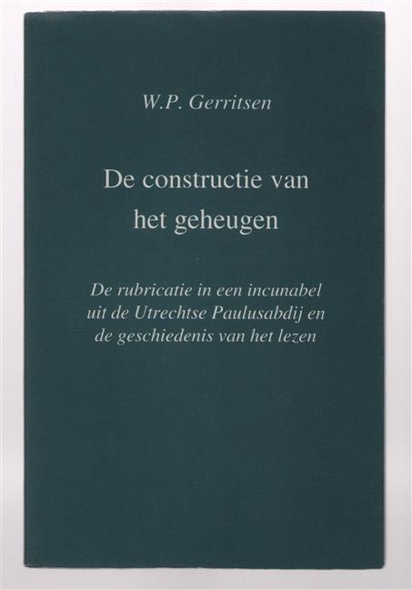 De constructie van het geheugen, de rubricatie in een incunabel uit de Utrechtse Paulusabdij en de geschiedenis van het lezen