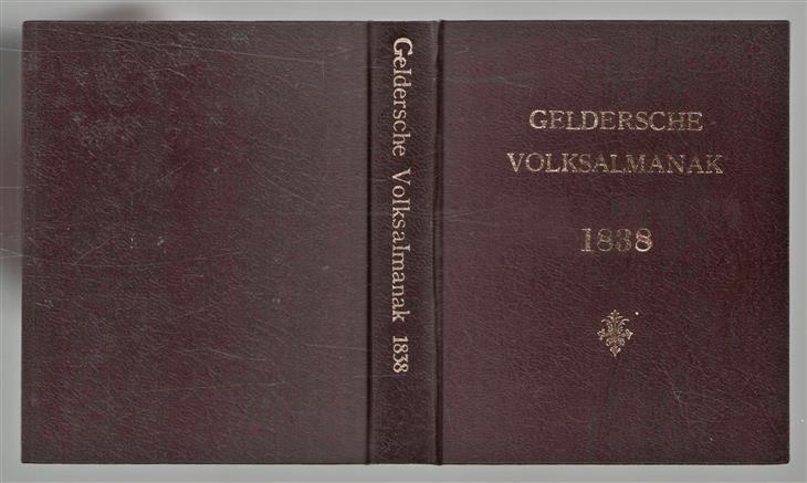 Geldersche Volks - almanak voor het jaar  1838 (Vierde jaargang)