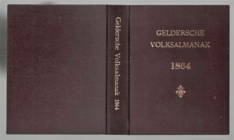 Geldersche Volks - almanak voor het jaar  1864 (Dertigste jaargang)