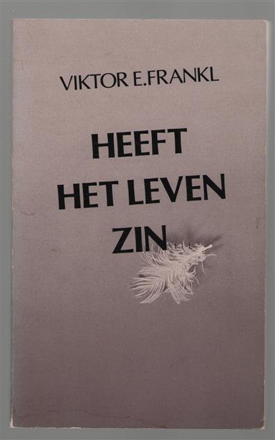 Heeft het leven zin? Een moderne psychotherapie, vert. door T. Pollmann-Vroom