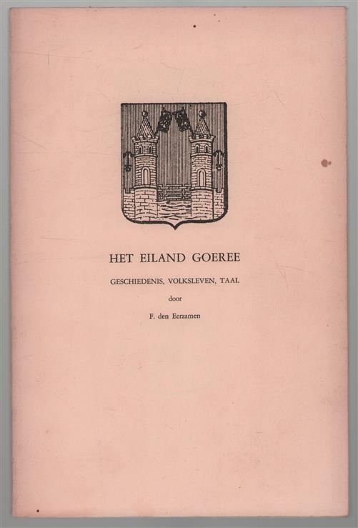 Het eiland Goeree, geschiedenis, volksleven, taal