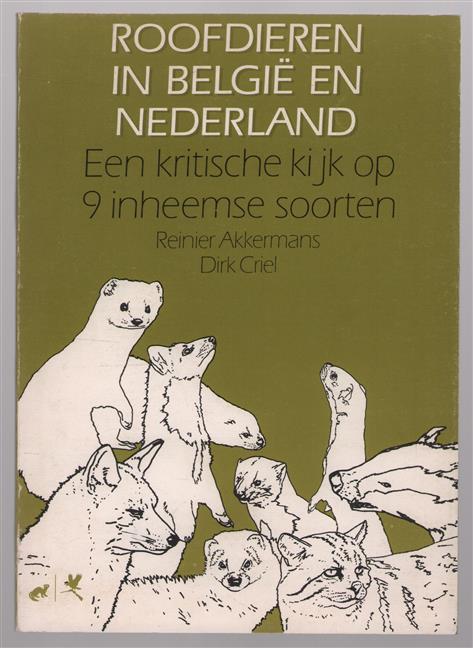 Roofdieren in België en Nederland : een kritische kijk op 9 inheemse soorten