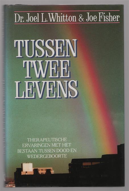 Tussen twee levens, therapeutische ervaringen met het bestaan tussen dood en wedergeboorte