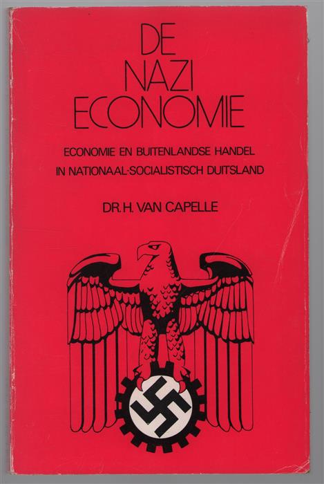 De Nazi-economie : economie en buitenlandse handel in nationaal-socialistisch Duitsland