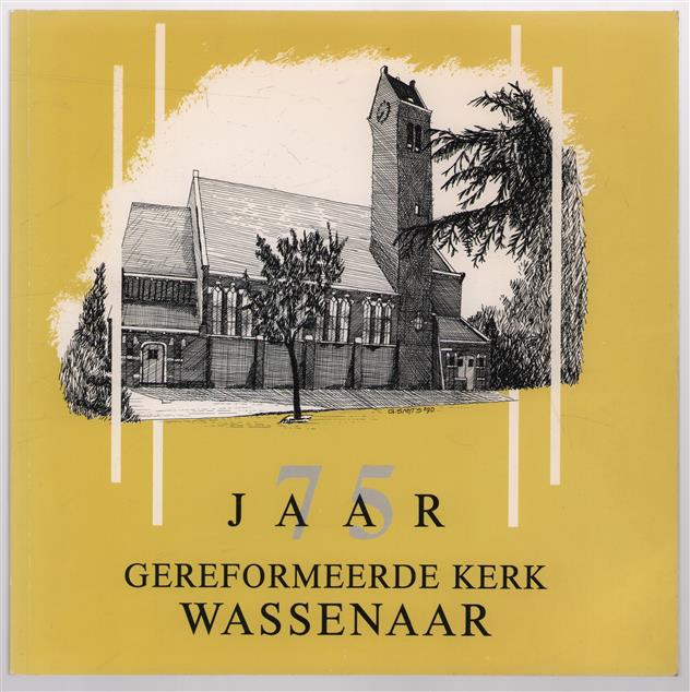 75 jaar Gereformeerde Kerk Wassenaar