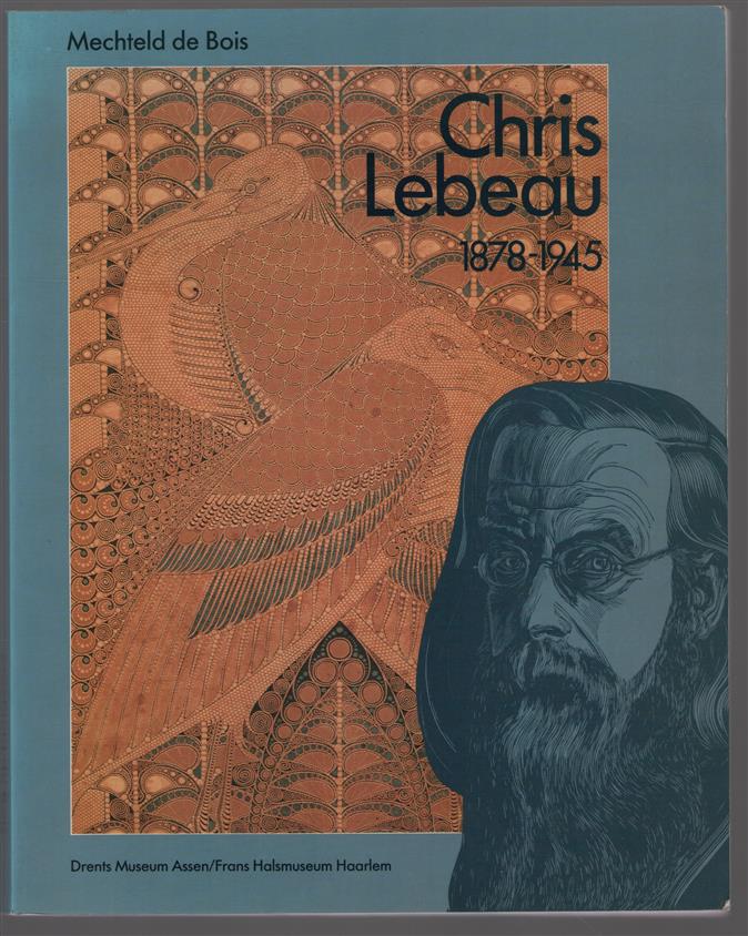 Chris Lebeau : 1878-1945