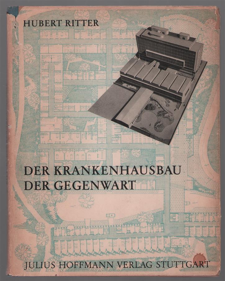 Der Krankenhausbau der Gegenwart im In- und Ausland, Wirtschaft, Organisation und Technik