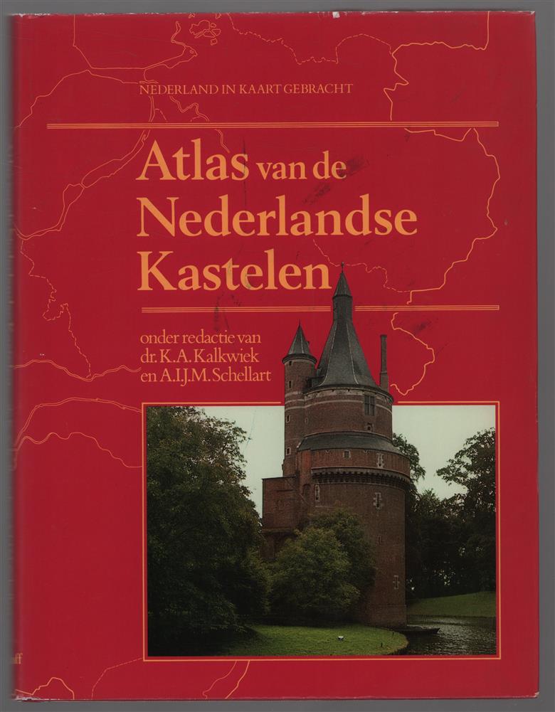 Atlas van de Nederlandse kastelen : Nederland in kaart gebracht