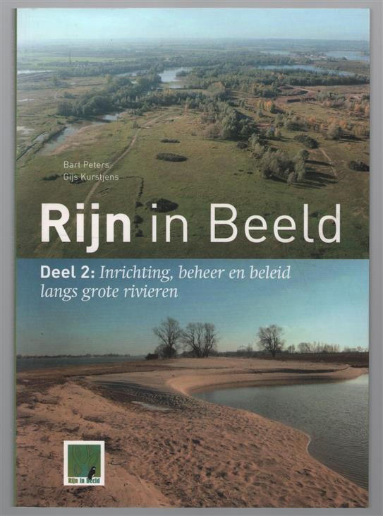 Deel 2: Inrichting, beheer en beleid langs grote rivieren, Rijn in beeld