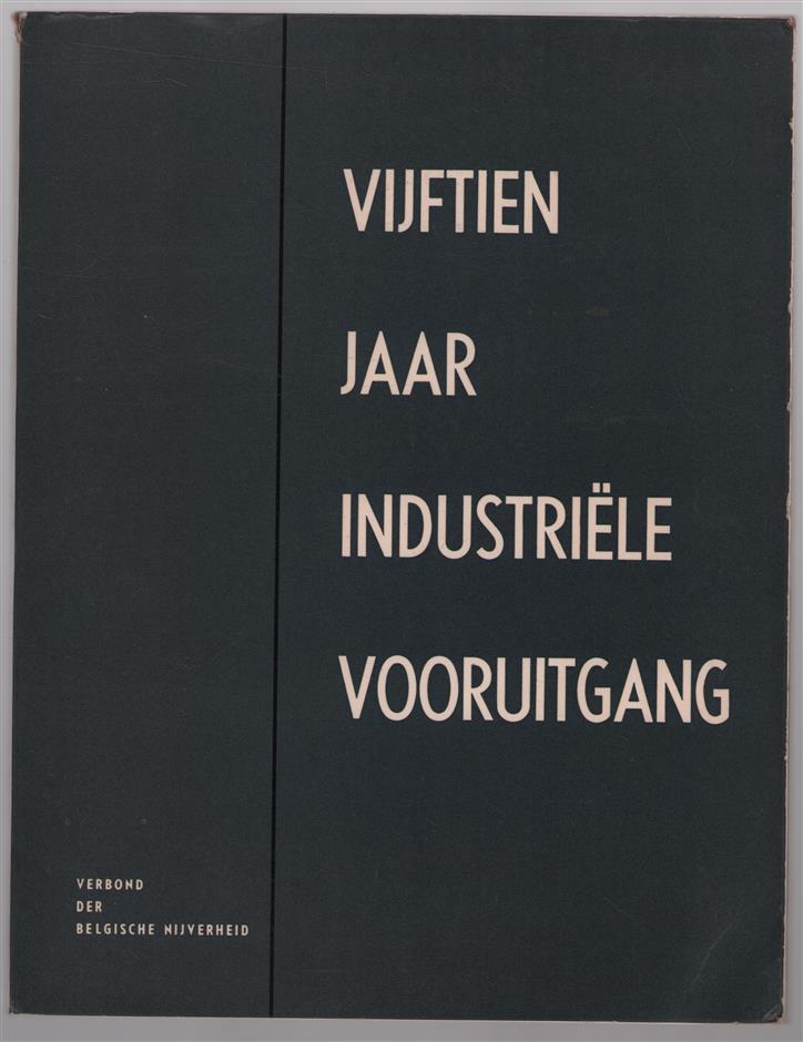 Vijftien jaar industriele vooruitgang